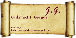 Gröschl Gergő névjegykártya